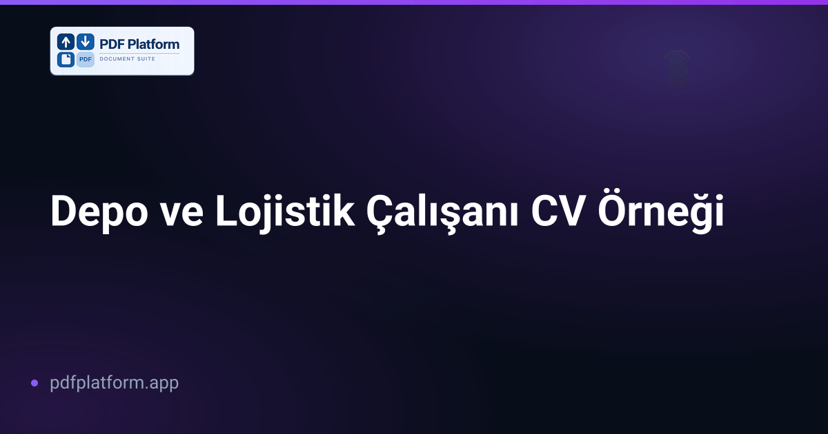Depo ve Lojistik Çalışanı CV Örneği