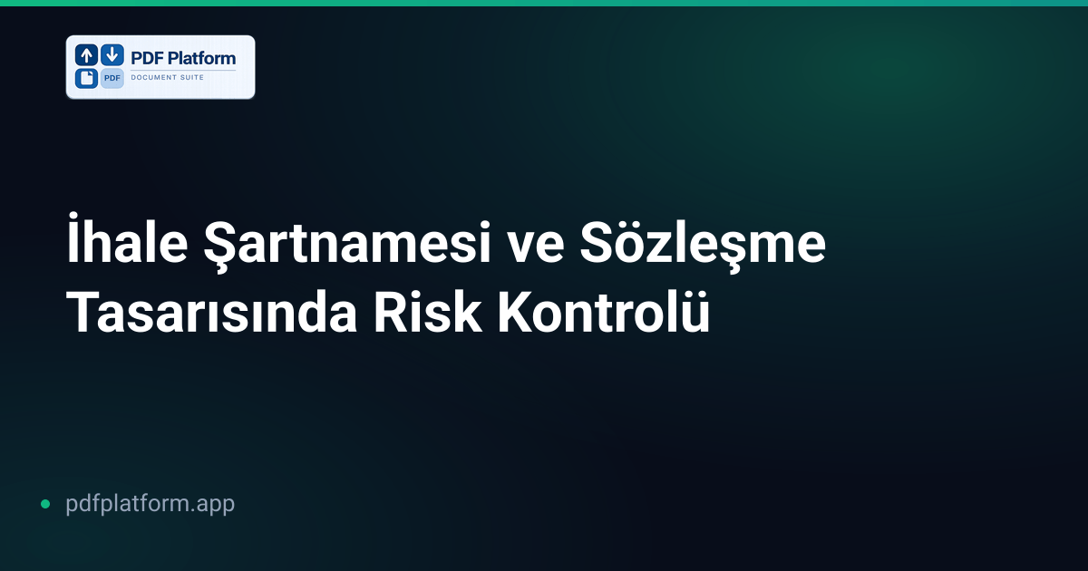 İhale Şartnamesi ve Sözleşme Tasarısında Risk Kontrolü