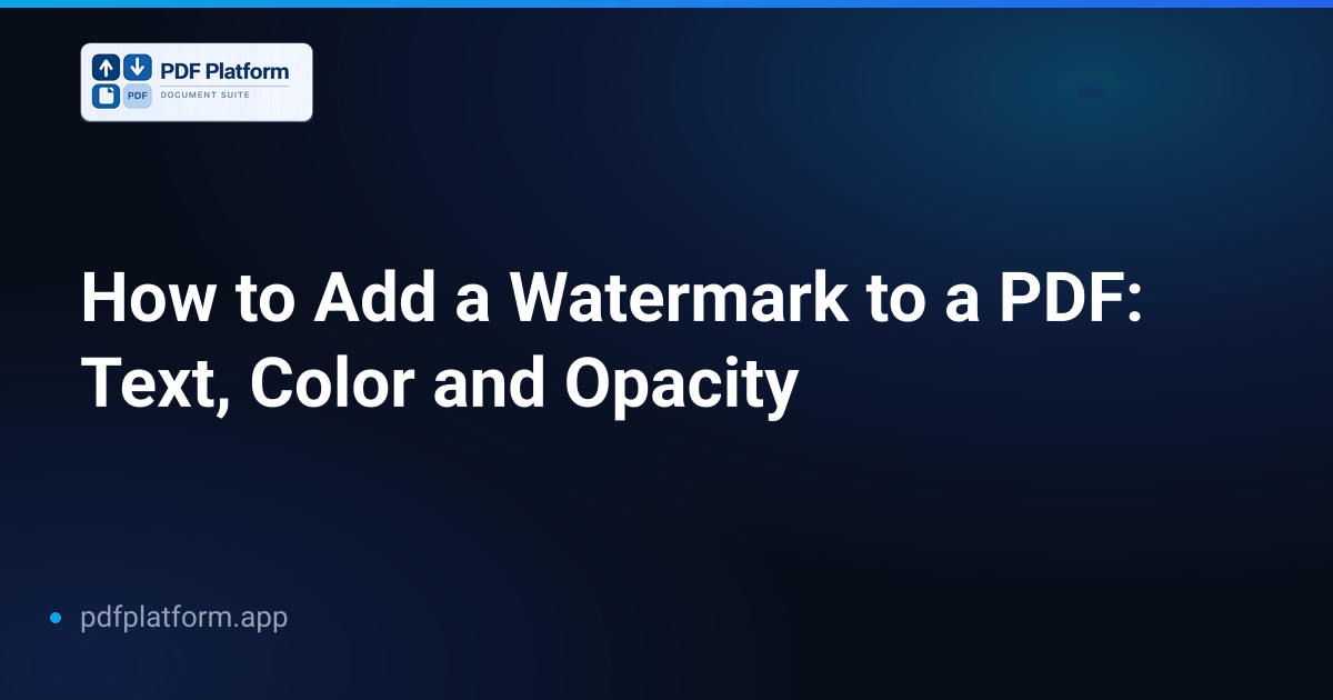 How to Add a Watermark to a PDF: Text, Color and Opacity