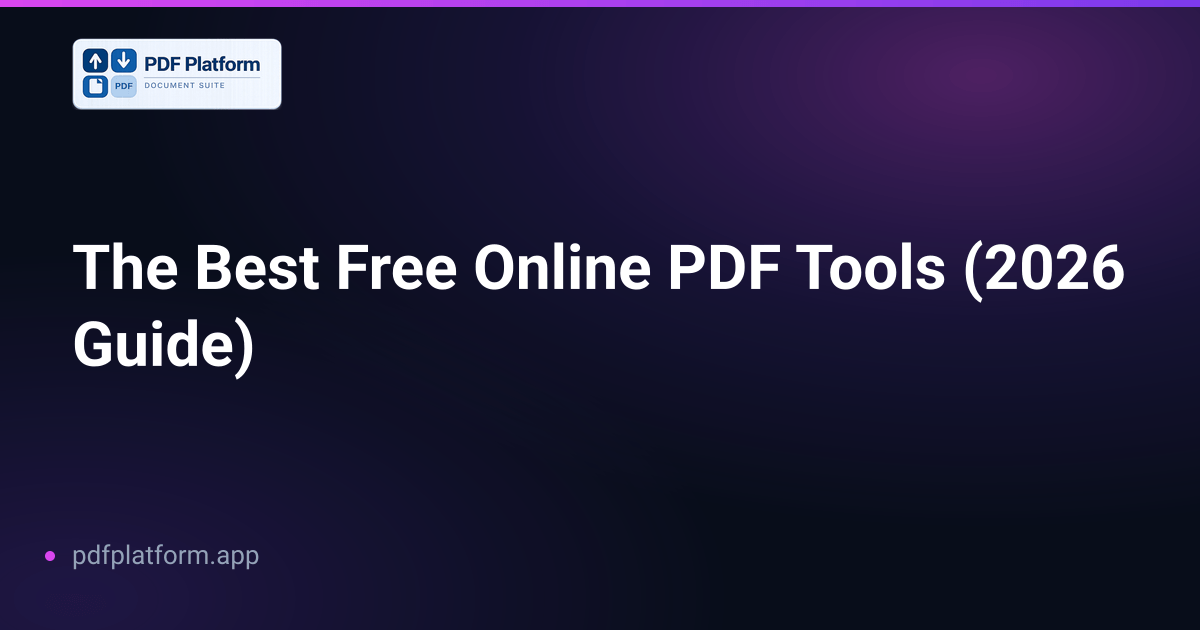 The Best Free Online PDF Tools (2026 Guide)