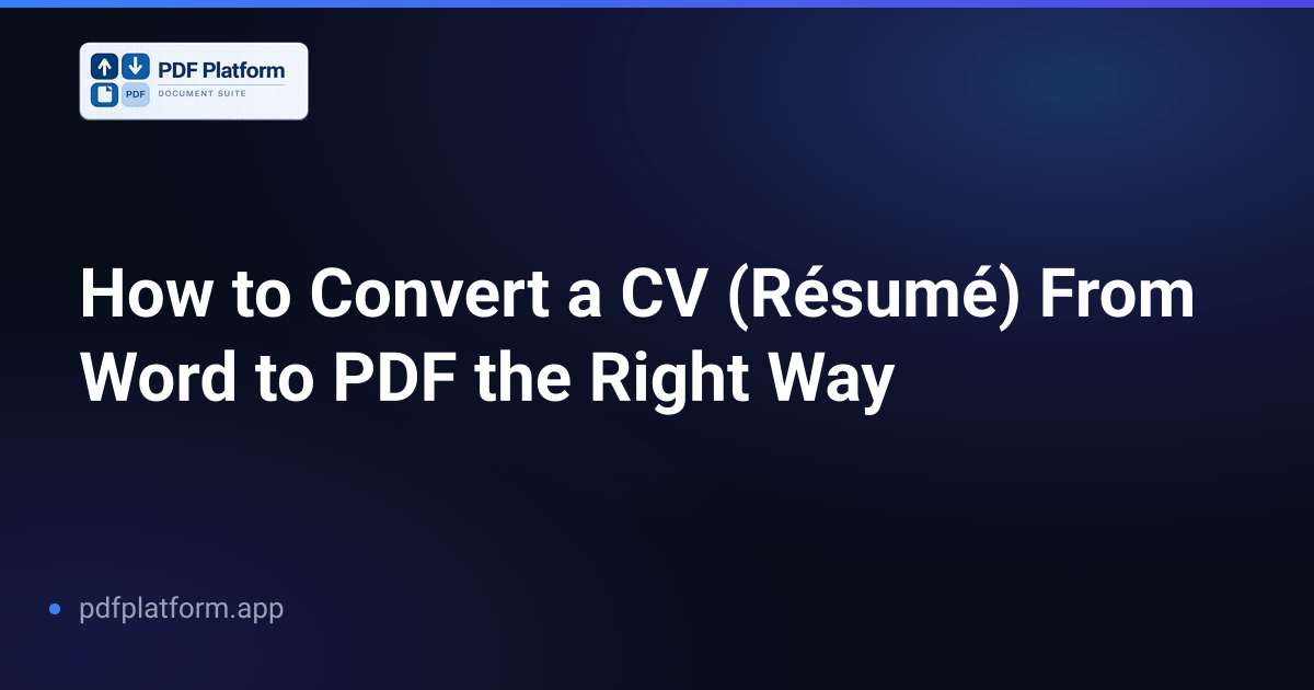 How to Convert a CV (Résumé) From Word to PDF the Right Way
