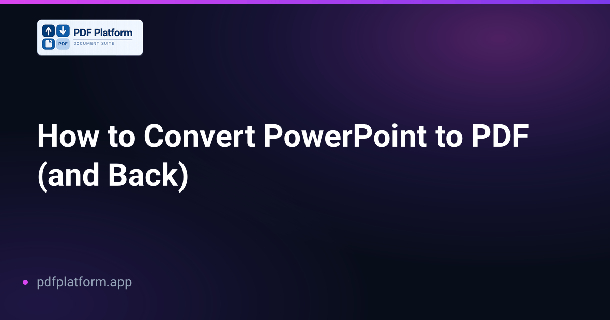 How to Convert PowerPoint to PDF (and Back)