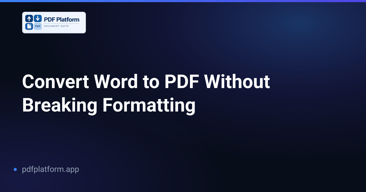 Convert Word to PDF Without Breaking Formatting