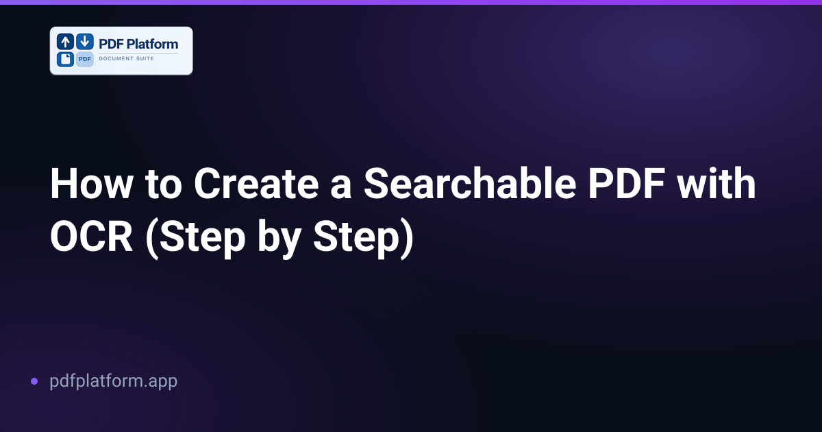 How to Create a Searchable PDF with OCR (Step by Step)