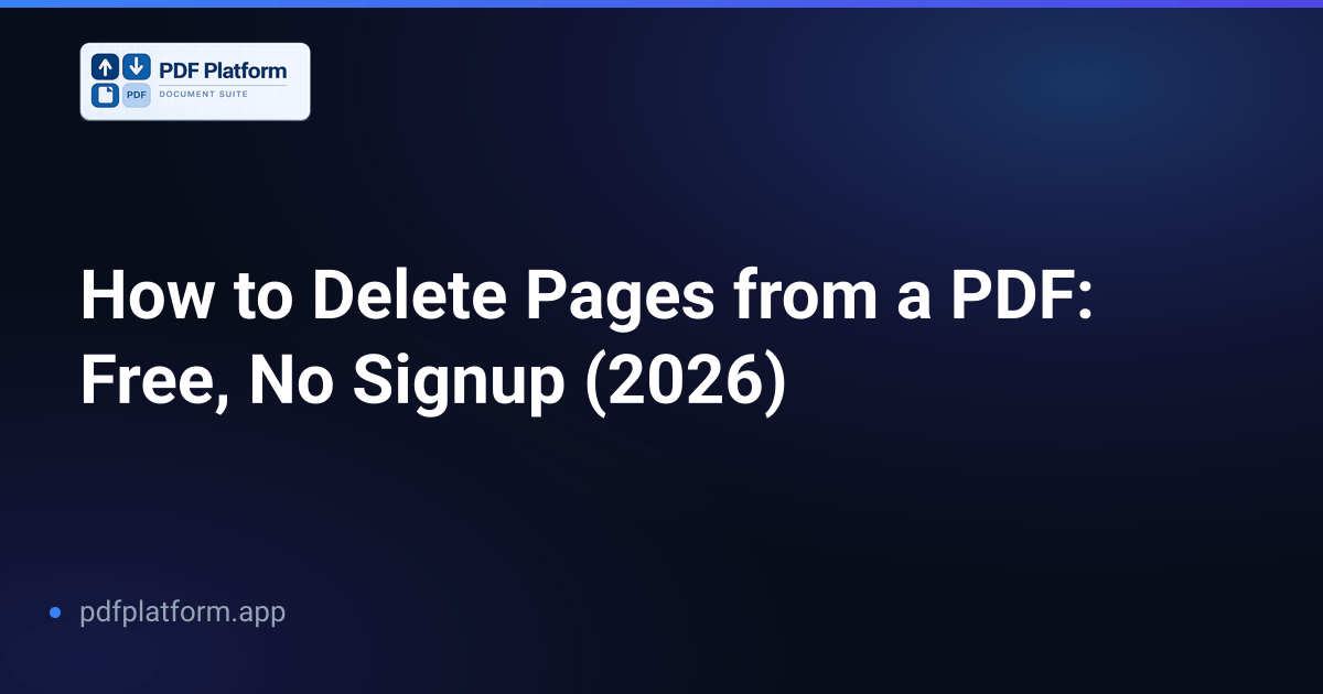 How to Delete Pages from a PDF: Free, No Signup (2026)