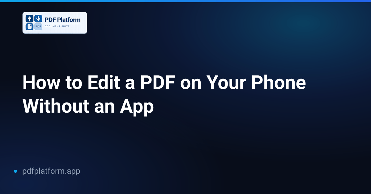 How to Edit a PDF on Your Phone Without an App