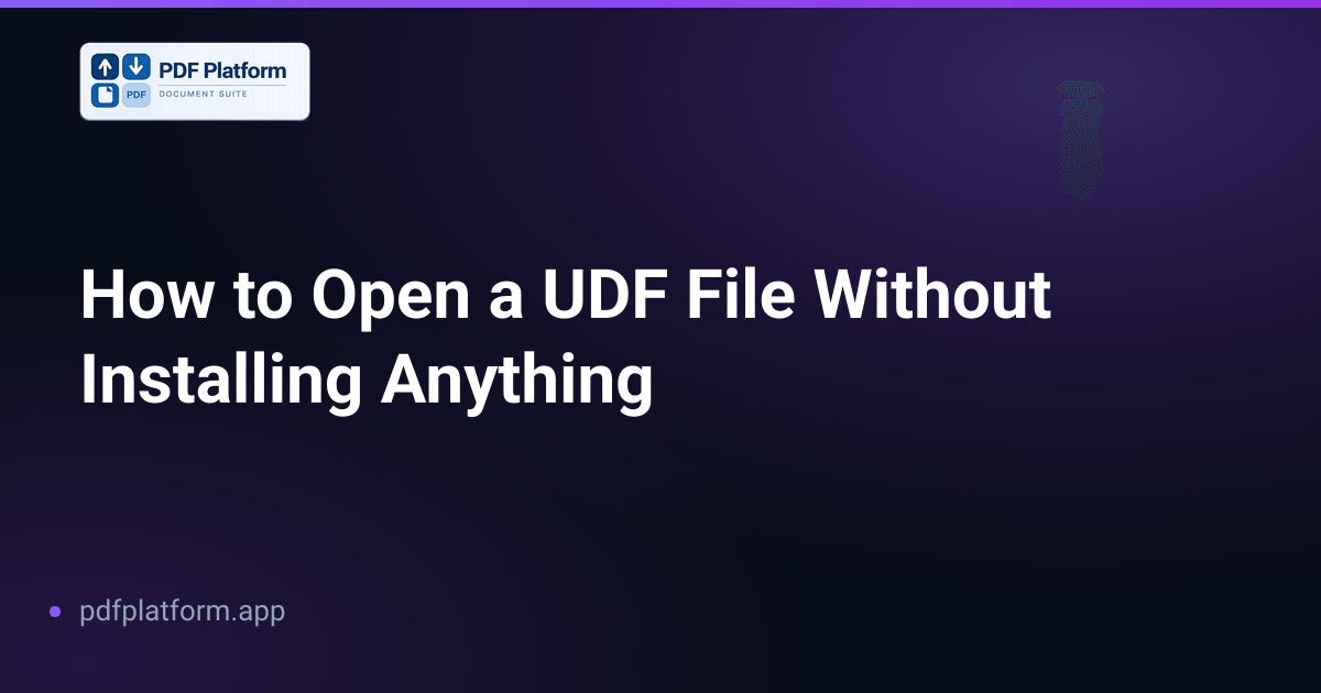 How to Open a UDF File Without Installing Anything
