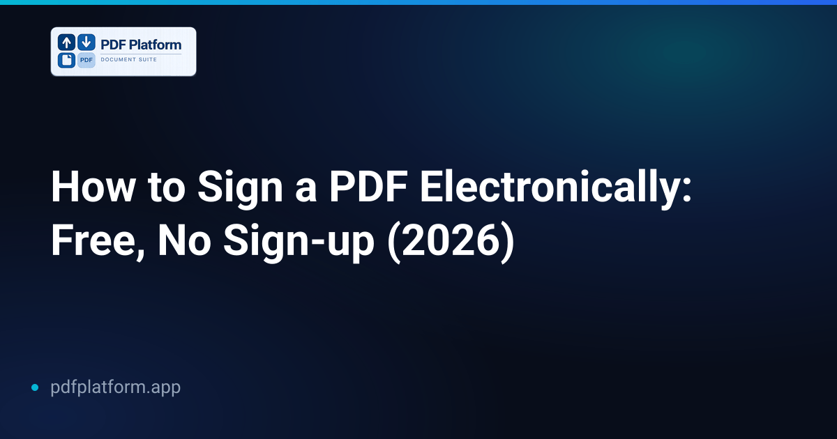 How to Sign a PDF Electronically: Free, No Sign-up (2026)