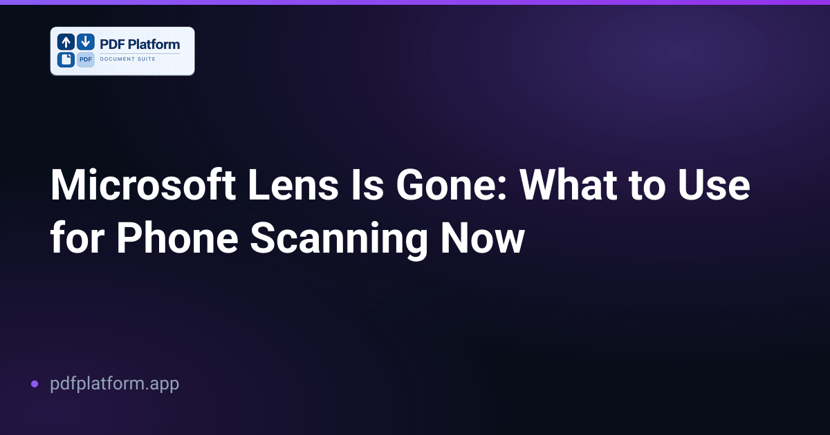 Microsoft Lens Is Gone: What to Use for Phone Scanning Now