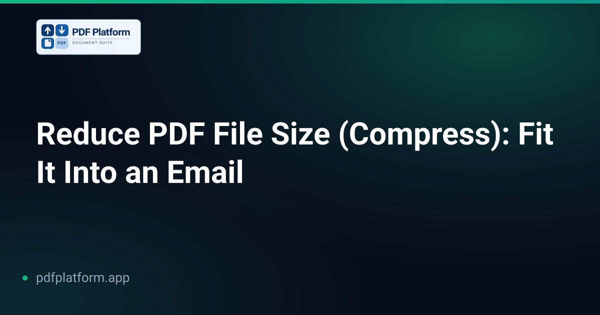 Reduce PDF File Size (Compress): Fit It Into an Email