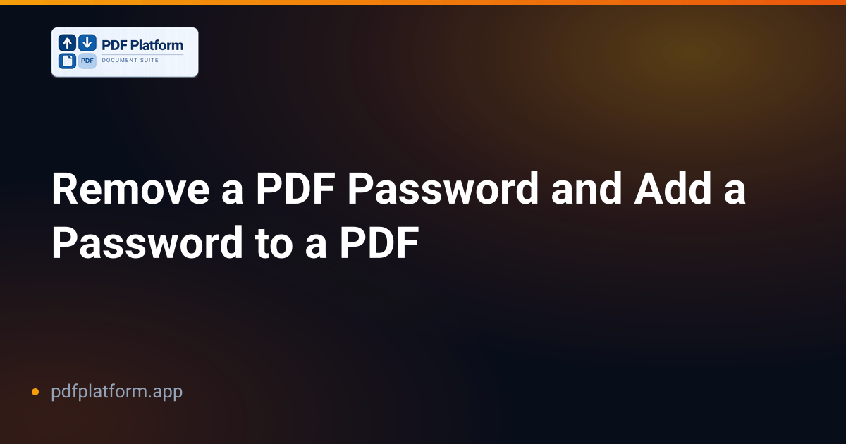 Remove a PDF Password and Add a Password to a PDF