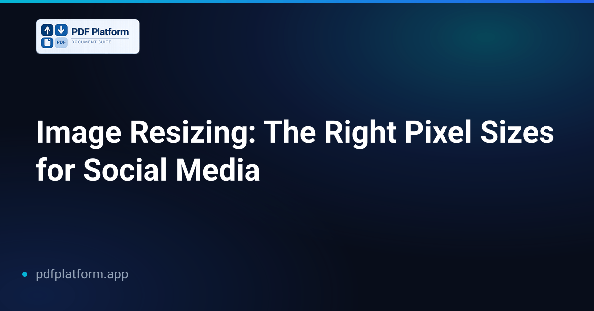 Image Resizing: The Right Pixel Sizes for Social Media